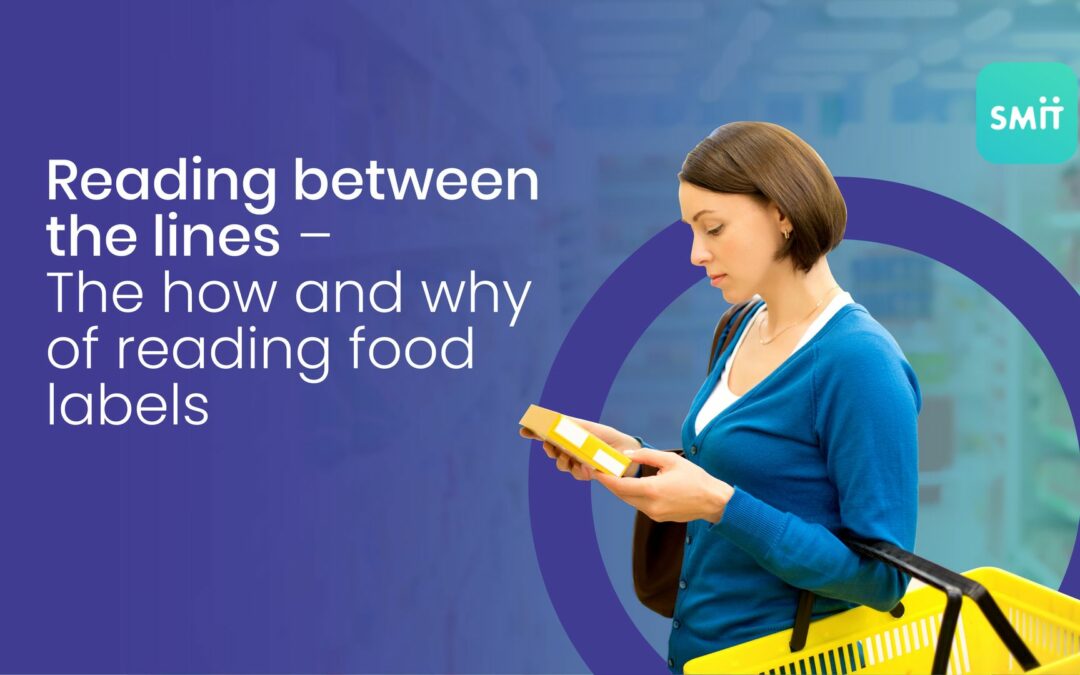 Reading between the lines – the how and why of reading food labels