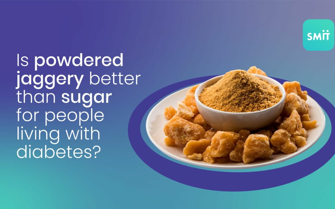 Is Powdered Jaggery better than Sugar for people living with Diabetes?