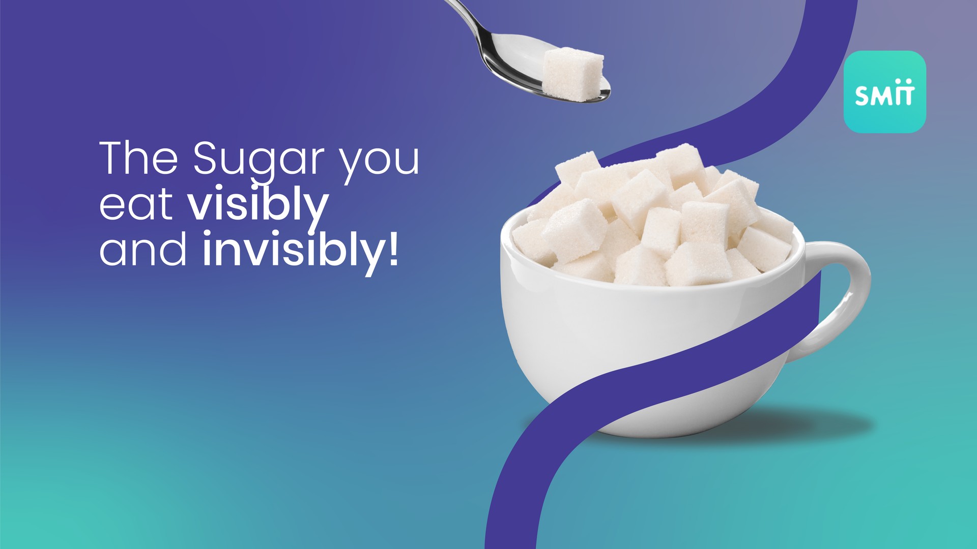 The Sugar you eat – visibly and invisibly!